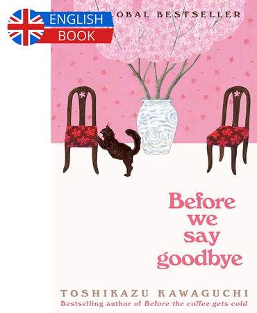 Borítókép: Before We Say Goodbye (Before the Coffee Gets Cold Series, Book 4)