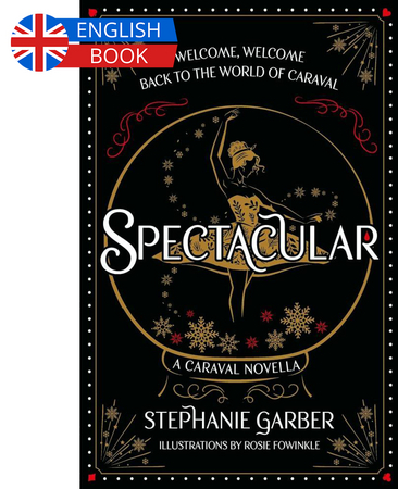 Borítókép: Spectacular: A Caraval Novella