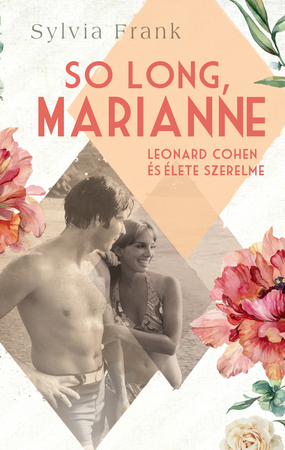 Borítókép: So Long, Marianne – Leonard Cohen és élete szerelme