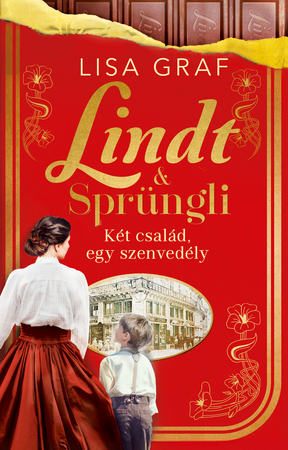 Borítókép: Lindt & Sprüngli – Két család, egy szenvedély (NEM éldekorált kiadás)