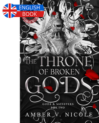 The Throne of Broken Gods (Gods & Monsters Series, Book 2) - borító 