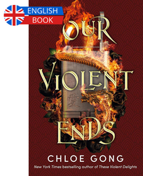 Our Violent Ends (These Violent Delights Series, Book 2) - borító 