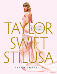 Taylor Swift stílusa – Egy pop- és divatikon korszakai ( Éldekorált kiadás ) - borító 