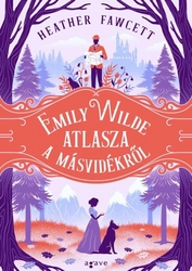 Emily Wilde atlasza a Másvidékről - borító 