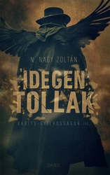 Idegen tollak - Babits-gyilkosságok III. - borító 