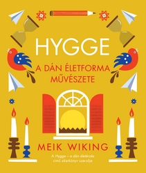 Hygge – A dán életforma művészete - borító 