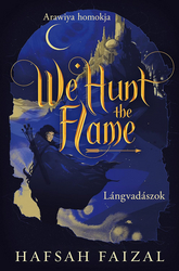 We Hunt the Flame – Lángvadászok (NEM éldekorált kiadás) - borító 