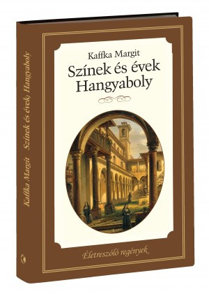 Életreszóló regények sorozat 7. kötet  Színek és évek -  Hangyaboly