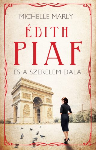 Édith Piaf és a szerelem dala