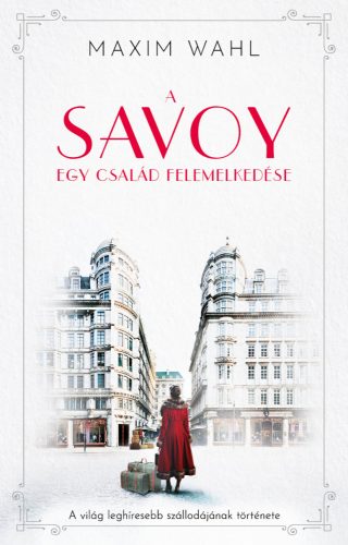 A Savoy 1. - Egy család felemelkedése