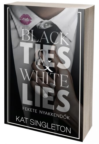 Black Ties & White Lies – Fekete nyakkendők (NEM éldekorált kiadás) 