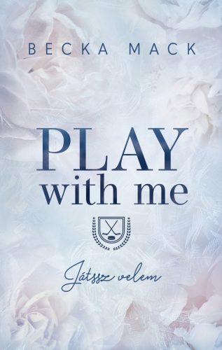 Play With Me – Játssz velem (éldekorált kiadás)