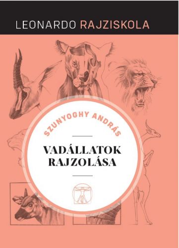 Leonardo rajziskola sorozat 12. kötet (keménytáblás) - Vadállatok rajzolása