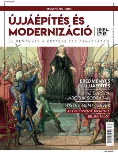 Magyar história Bookazine sorozat 5. kötet - Újjáépítés és modernizáció  (1699–1795)