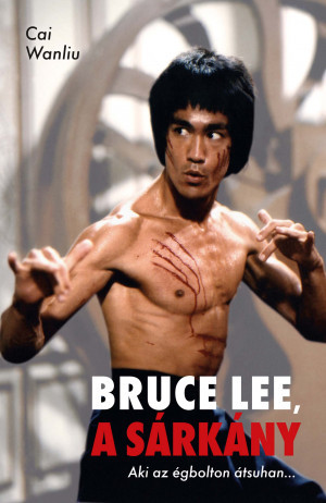 Bruce Lee, a Sárkány