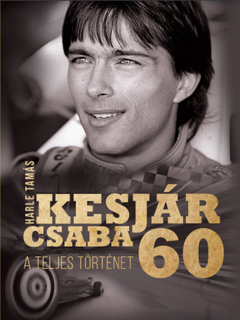 Kesjár Csaba 60  - A teljes történet