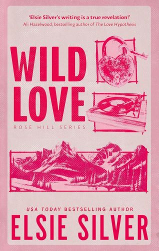 Wild Love (Rose Hill Series, Book 1)