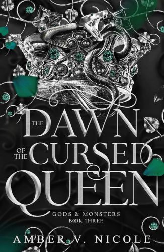 The Dawn of the Cursed Queen (Gods & Monsters Series, Book 3)