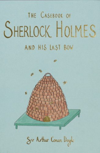 The Casebook of Sherlock Holmes & His Last Bow (Wordsworth Collector's Editions)