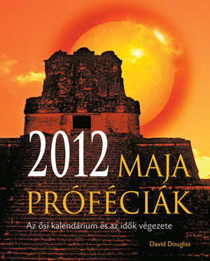 2012 - Maja próféciák