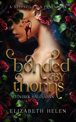 Bonded by Thorns – Tövisek hálójában (éldekorált kiadás)