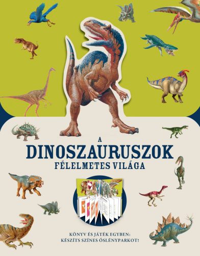 A dinoszauruszok félelmetes világa