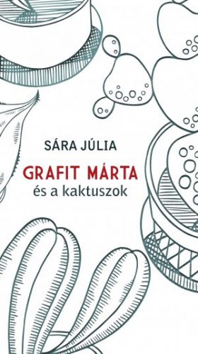 Grafit Márta és a kaktuszok